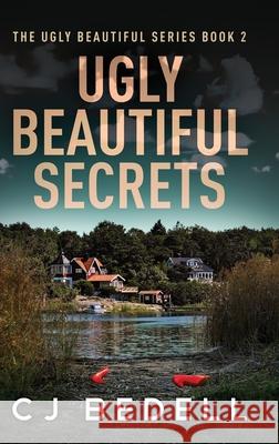 Ugly Beautiful Secrets Cj Bedell 9784824195364