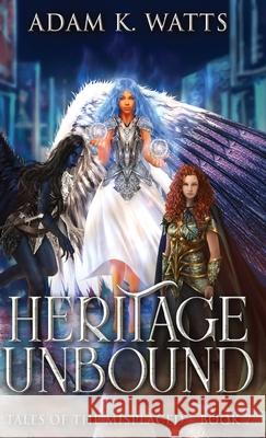 Heritage Unbound Adam K. Watts 9784824195500