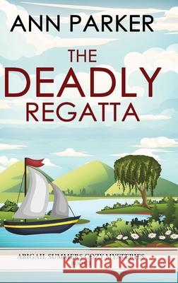 The Deadly Regatta Ann Parker 9784824195562 Next Chapter