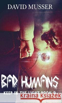 Bad Humans David Musser 9784824195661 Next Chapter