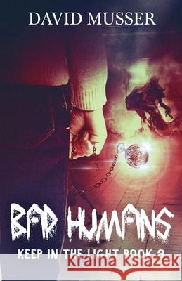 Bad Humans David Musser 9784824195678 Next Chapter