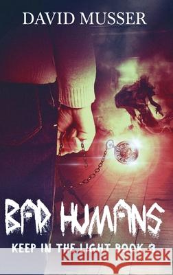 Bad Humans David Musser 9784824195685 Next Chapter