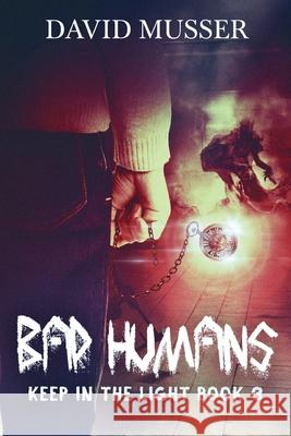 Bad Humans David Musser 9784824195692 Next Chapter