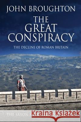 The Great Conspiracy: The Decline of Roman Britain John Broughton 9784824195791 Next Chapter