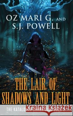 The Lair of Shadows and Light Oz Mar S. J. Powell 9784824196361 Next Chapter