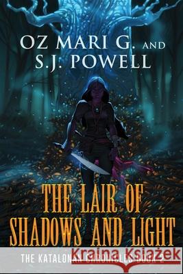 The Lair of Shadows and Light Oz Mar S. J. Powell 9784824196378 Next Chapter