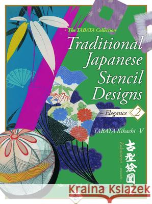 Traditional Japanese Stencil Designs Elegance Kihachi Tabat 9784838105205 Mitsumura Suiko Shoin