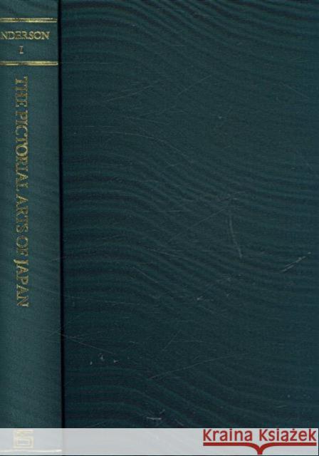 Mabuchi: William Anderson: The Pictorial Arts of Japan: Western Sources on Japanese Art and Japonism, Series 4 Mabuchi, Aiko 9784861660283