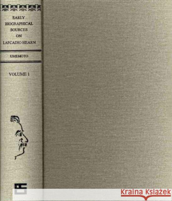 Early Biographical Sources on Lafcadio Hearn Junko Umemoto 9784861661020 Edition Synapse