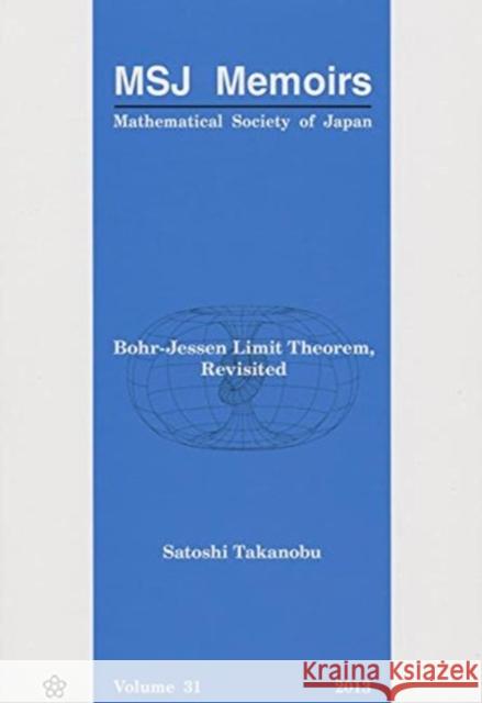 Bohr-Jessen Limit Theorem, Revisited Satoshi Takanobu 9784864970198 Mathematical Society of Japan