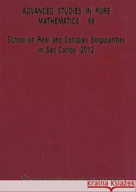 School on Real and Complex Singularities in Sao Carlos, 2012  9784864970303 Mathematical Society of Japan, Japan