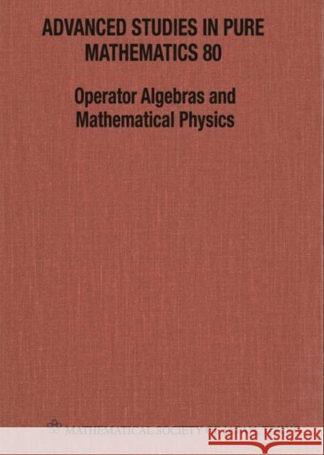 Operator Algebras and Mathematical Physics - Proceedings of the International Conference  9784864970792 Mathematical Society of Japan