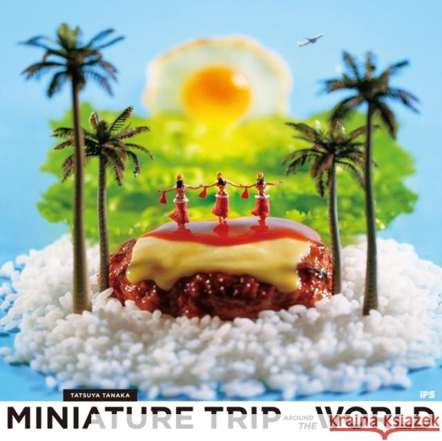 Miniature Trip Around the World Tatsuya Tanaka 9784865055504 Nippan Ips