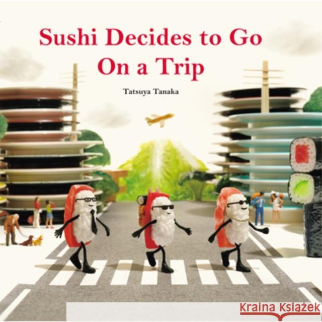 Sushi Decides to Go on a Trip Tatsuya Tanaka 9784865055511 Nippan Ips
