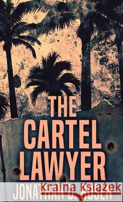 The Cartel Lawyer Jonathan D Rosen 9784867450352