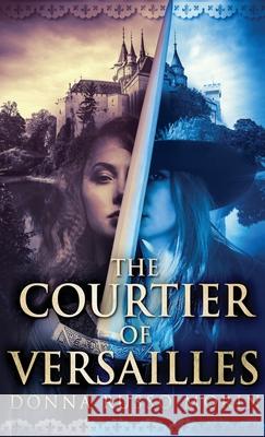 The Courtier Of Versailles Donna Russo Morin 9784867450406 Next Chapter