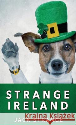 Strange Ireland Jack Strange 9784867450901 Next Chapter