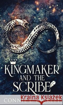 Kingmaker And The Scribe Connie L Beckett 9784867451151 Next Chapter