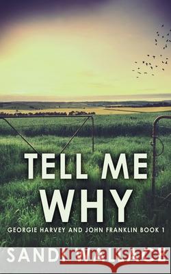 Tell Me Why Sandi Wallace 9784867451373 Next Chapter