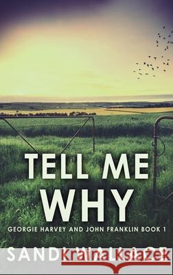 Tell Me Why Wallace, Sandi 9784867451380 Next Chapter