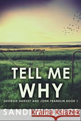 Tell Me Why Wallace, Sandi 9784867451397 Next Chapter