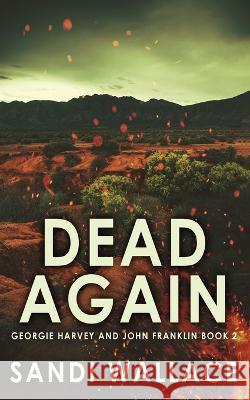 Dead Again Sandi Wallace 9784867451427 Next Chapter