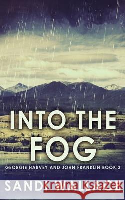 Into The Fog Sandi Wallace 9784867451472 Next Chapter