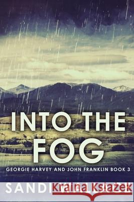 Into The Fog Wallace, Sandi 9784867451496 Next Chapter