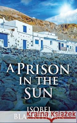 A Prison In The Sun Isobel Blackthorn 9784867452073 Next Chapter