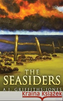 The Seasiders: Large Print Hardcover Edition A. J. Griffiths-Jones 9784867452189 Next Chapter