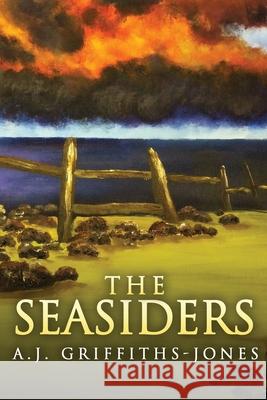 The Seasiders: Large Print Edition A. J. Griffiths-Jones 9784867452196