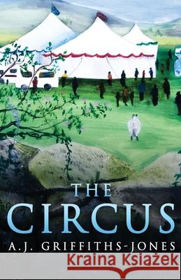 The Circus A. J. Griffiths-Jones 9784867452264 Next Chapter