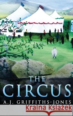 The Circus Griffiths-Jones, A. J. 9784867452288 Next Chapter