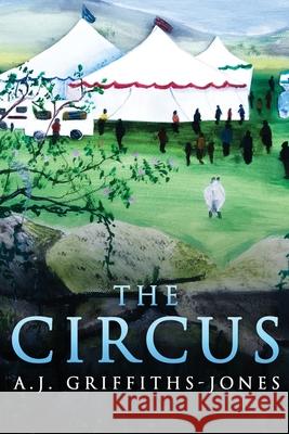 The Circus Griffiths-Jones, A. J. 9784867452295