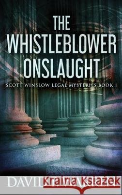 The Whistleblower Onslaught Warren, David P. 9784867452387