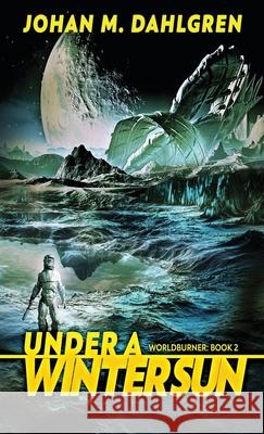 Under A Winter Sun Johan M. Dahlgren 9784867452554 Next Chapter