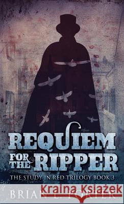 Requiem For The Ripper Brian L Porter 9784867452684 Next Chapter