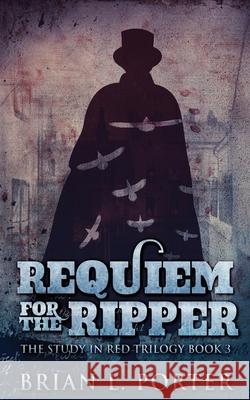 Requiem For The Ripper Brian L Porter 9784867452707 Next Chapter
