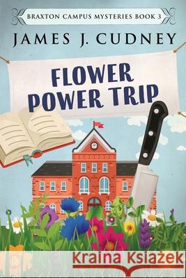 Flower Power Trip Cudney, James J. 9784867452776 Next Chapter