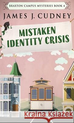 Mistaken Identity Crisis James J Cudney 9784867452783 Next Chapter