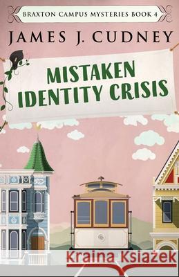 Mistaken Identity Crisis James J Cudney 9784867452790 Next Chapter