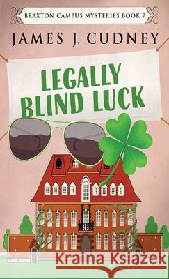 Legally Blind Luck James J. Cudney 9784867452936