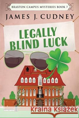 Legally Blind Luck Cudney, James J. 9784867452974 Next Chapter