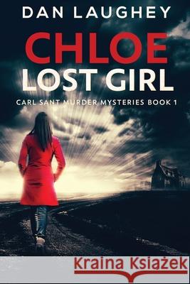 Chloe - Lost Girl Dan Laughey 9784867453179 Next Chapter