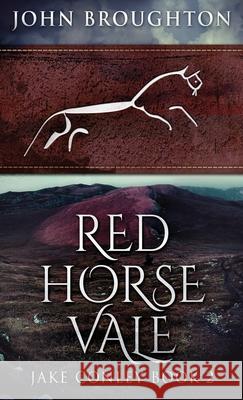 Red Horse Vale John Broughton 9784867453285 Next Chapter