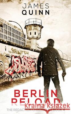 Berlin Reload James Quinn 9784867453551 Next Chapter