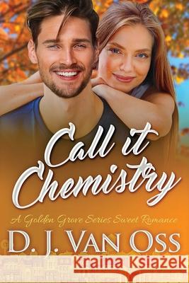 Call It Chemistry Van Oss, D. J. 9784867454121 Next Chapter