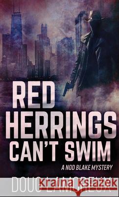 Red Herrings Can't Swim Doug Lamoreux 9784867454183 Next Chapter