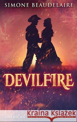 Devilfire: Large Print Hardcover Edition Simone Beaudelaire 9784867454510 Next Chapter