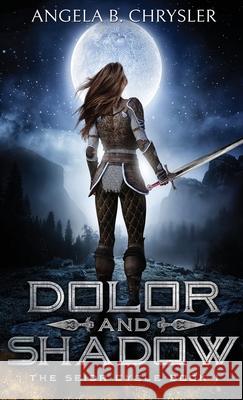 Dolor and Shadow Angela B. Chrysler 9784867454589 Next Chapter